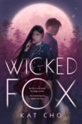 Books On Our Radar: Wicked Fox by Kat Cho