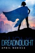 Book Rewind Review: Dreadnought by April Daniels