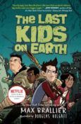 Feature: The Last Kids on Earth by Max Brallier