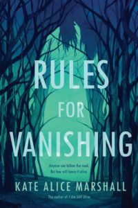 Feature: Ghosts, Ghouls, and Rules for Vanishing by Kate Alice Marshall