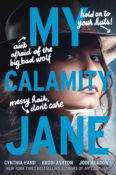 Cover Reveal: My Calamity Jane by Brodi Ashton, Cynthia Hand, & Jodi Meadows