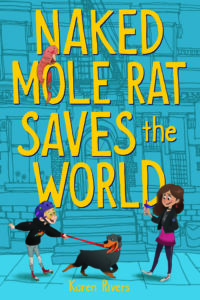 Blog Tour & Excerpt: Naked Mole Rat Saves the World by Karen Rivers