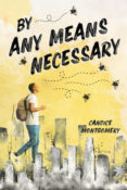 Blog Tour, Guest Post & Giveaway: By Any Means Necessary by Candice Montgomery