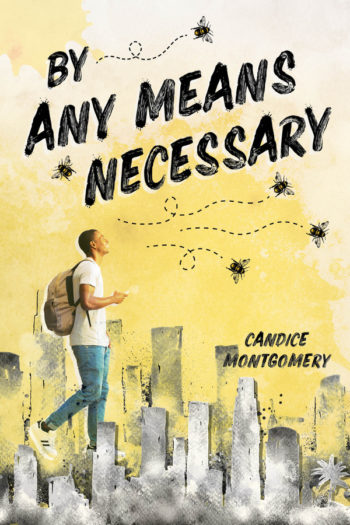 Blog Tour, Guest Post & Giveaway: By Any Means Necessary by Candice Montgomery