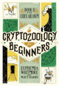 Feature: Cryptozoology for Beginners by Matt Harry