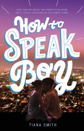 Books On Our Radar: How to Speak Boy by Tiana Smith