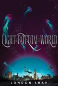 Author Interview: The Light at the Bottom of the World by London Shah