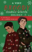 Cover Reveal & Giveaway: A Very Broody Generic Winter Holiday Novella by Carrie DiRisio