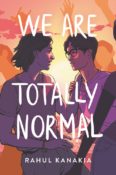 Cover Crush: We are Totally Normal by Rahul Kanakia
