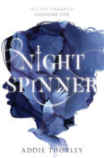 Blog Tour & Giveaway: Night Spinner by Addie Thorley