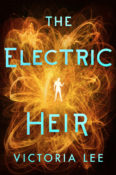 Blog Tour, Guest Post & Giveaway: The Electric Heir by Victoria Lee
