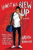 Cover Reveal: How It All Blew Up by Arvin Ahmadi