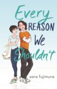 Blog Tour, Interview & Giveaway: Every Reason We Shouldn’t by Sara Fujimura
