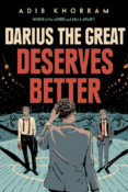 Cover Crush: Darius the Great Deserves Better by Adib Khorram