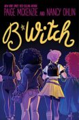Author Interview & Giveaway: B*Witch by Paige McKenzie & Nancy Ohlin