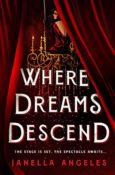 Review & Giveaway: Where Dreams Descend by Janella Angeles