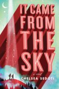 Audiobook Review: It Came from the Sky by Chelsea Sedoti