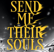 Cover Reveal & Giveaway: Send Me Their Souls by Sara Wolf