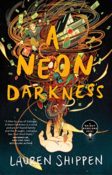 Author Interview: A Neon Darkness by Lauren Shippen