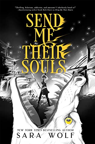 Giveaway: Send Me Their Souls (Bring Me Their Hearts #3) by Sara Wolf