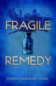 Cover Crush: Fragile Remedy by Maria Ingrande Mora