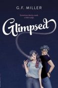 Author Interview: Glimpsed by G.F. Miller