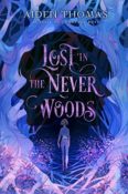Books on Our Radar: Lost in the Never Woods by Aiden Thomas