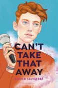 Books on Our Radar: Can’t Take That Away by Steven Salvatore