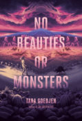 Cover Reveal & Giveaway: No Beauties or Monsters by Tara Goedjen