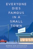Author Interview: Everyone Dies Famous in a Small Town by Bonnie-Sue Hitchcock