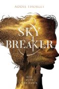 Books on Our Radar: Sky Breaker by Addie Thorley