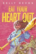 Cover Crush: Eat Your Heart Out by Kelly DeVos