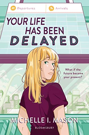 Books On Our Radar: Your Life Has Been Delayed by Michelle I. Mason
