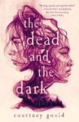 Books On Our Radar: The Dead and the Dark by Courtney Gould