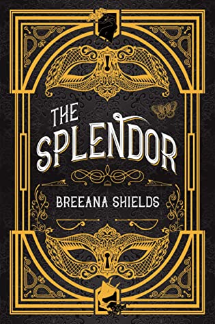 Books on Our Radar: The Splendor by Breeana Shields
