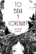 Books on Our Radar: To Break a Covenant by Alison Ames