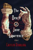 Cover Crush: The Death of Jane Lawrence by Caitlin Starling