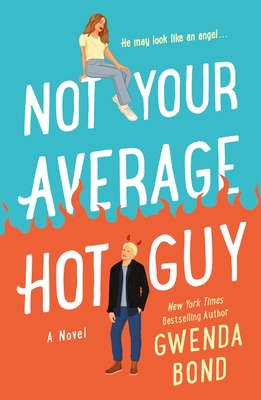 Cover Crush: Not Your Average Hot Guy by Gwenda Bond