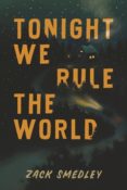 Cover Crush: Tonight We Rule the World by Zach Smedley