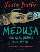 Books On Our Radar: Medusa by Jessie Burton & Olivia Lomenech Gill