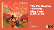 Blog Tour & Giveaway: The Tea Dragon Tapestry by K. O’Neill