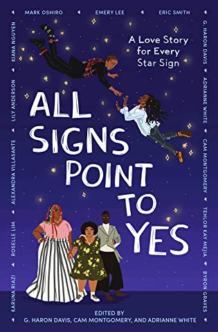 Books on Our Radar: All Signs Point to Yes edited by G. Haron Davis, Cam Montgomery, and Adrianne White