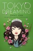 Books On Our Radar: Tokyo Dreaming by Emiko Jean