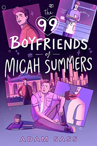 Cover Crush: The 99 Boyfriends of Micah Summers by Adam Sass