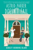 Books On Our Radar: Astrid Parker Doesn’t Fail by Ashley Herring Blake