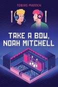 Cover Crush: Take a Bow, Noah Mitchell by Tobias Madden