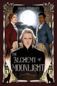 Books On Our Radar: The Alchemy of Moonlight by David Ferraro