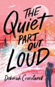 Cover Crush: The Quiet Part Out Loud by Deborah Crossland