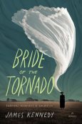 Books On Our Radar: Bride of the Tornado by James Kennedy