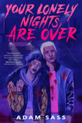 Books On Our Radar: Your Lonely Nights are Over by Adam Sass